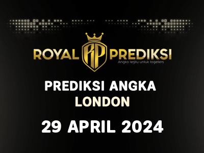 Prediksi LONDON 29 April 2024 Hari Senin