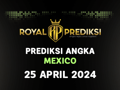 Prediksi MEXICO 25 April 2024 Hari Kamis